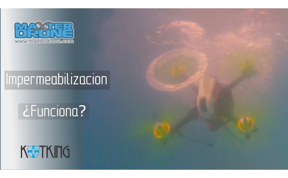 ¿Convertimos un dron en un submarino? Impermeabilización con Kotking